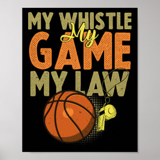 Fun Basketball Referee Quotes Gift I Hoops Ref 1 Poster