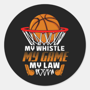 Fun Basketball Referee Quotes Gift I Hoops Ref Classic Round Sticker
