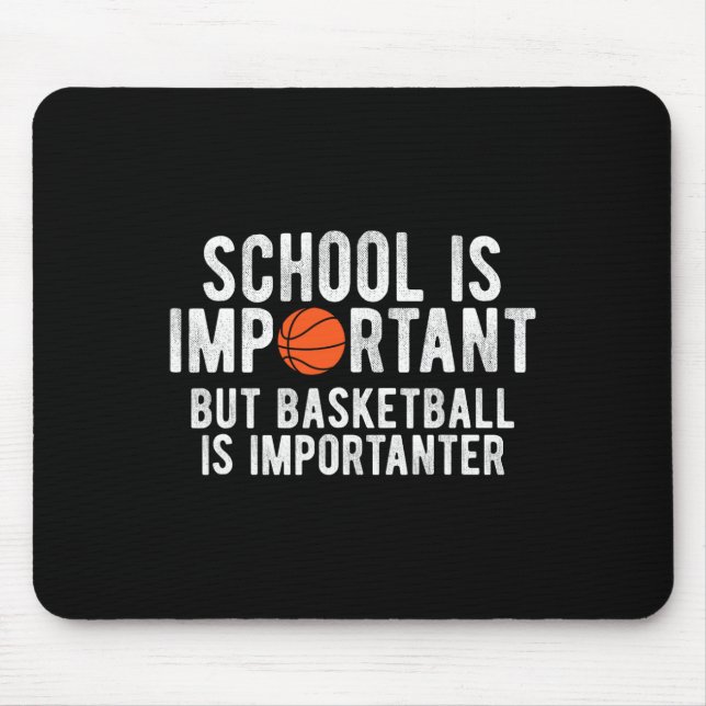 Fun Basketball School Is Important BBall  Mouse Pad (Front)