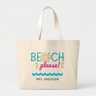 Fun "Beach Please" Teacher Appreciation Gift Large Tote Bag