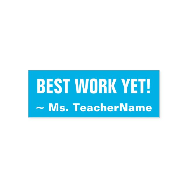 Fun "BEST WORK YET!" + Custom Teacher Name Self-inking Stamp (Design)