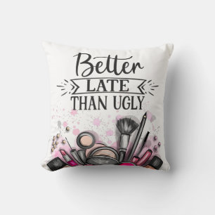 Fun Better late than ugly self-ironic make up Cushion