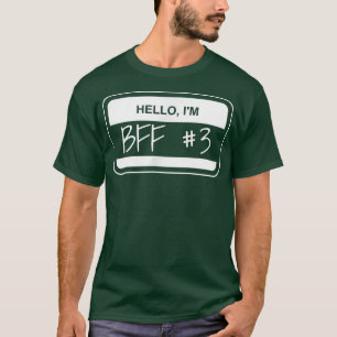 Fun BFF 1 Best Friend forever Name Tag Matching Fr T-Shirt