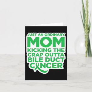 Fun Bile Duct Cancer Fighter Quote For Mum 1  Card