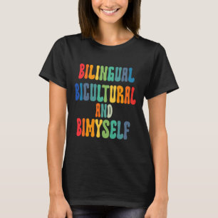 Fun Bilingual Bicultural And Bimyself ASL Deaf Awa T-Shirt