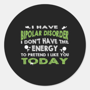 Fun Bipolar Disorder Bipolar Awareness Mental Heal Classic Round Sticker