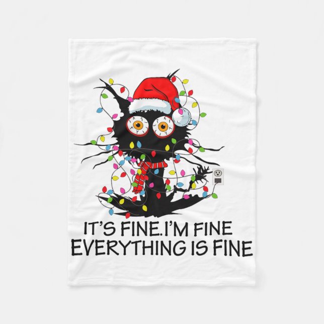 Fun Black Cat It's Fine I'm Fine Everything Is Fin Fleece Blanket (Front)