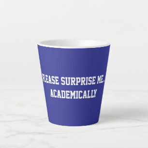 Fun Blue Sarcastic quote for teachers Latte Mug