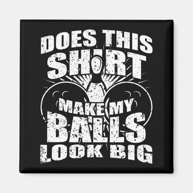 Fun Bowling Ball  - Gag Gift Bowling  for Men Magnet (Front)