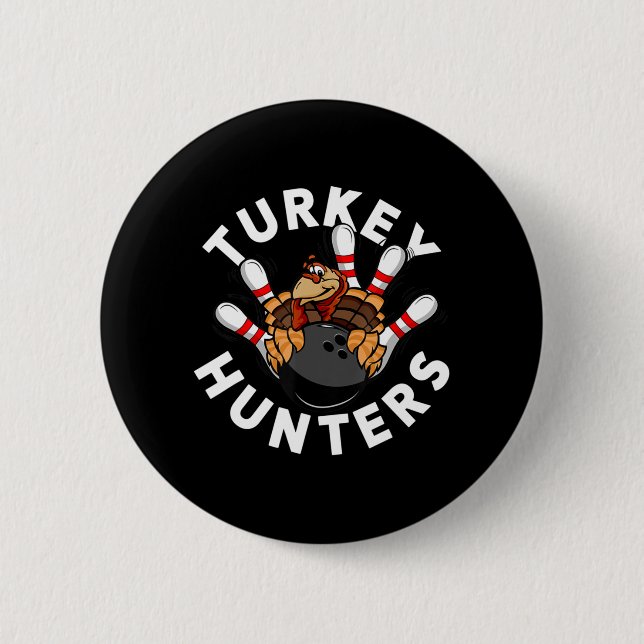 Fun Bowling  For Kids or Adults  Turkey Hunters 6 Cm Round Badge (Front)