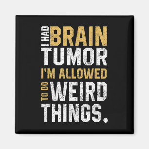 Fun Brain Tumour Awareness Aneurysm I Had A Brain Magnet
