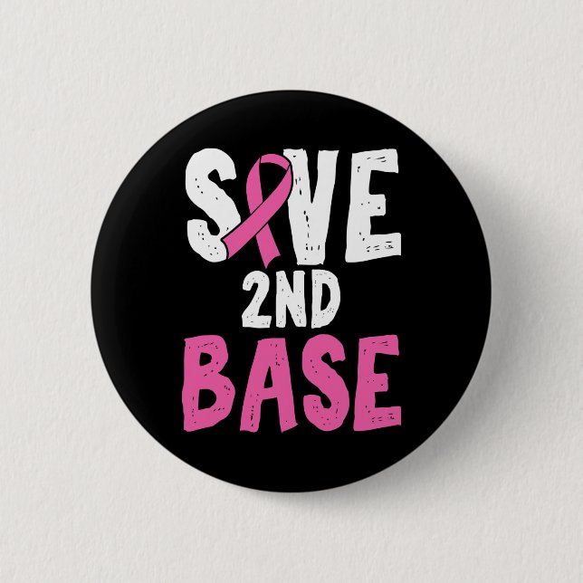 Fun Breast Cancer Awareness Month Save Second 2nd  6 Cm Round Badge (Front)