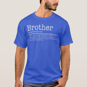 Fun Brother Joke Humor Gifts for Brother Funny Def T-Shirt