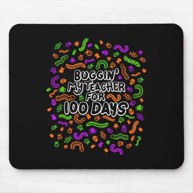Fun Bugging My Teacher For 100 Days Of School Stud Mouse Pad (Front)