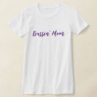 Fun Bussin' Mum T-Shirt