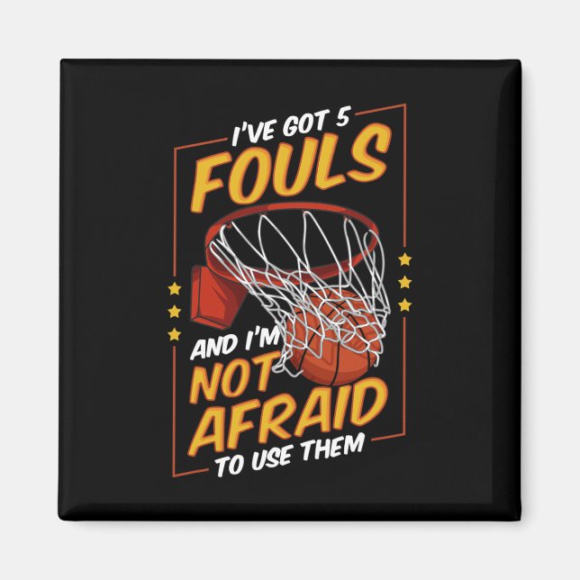 Fun Bysketbyll Player 5 Fouls Defence Fouling Out  Magnet (Front)