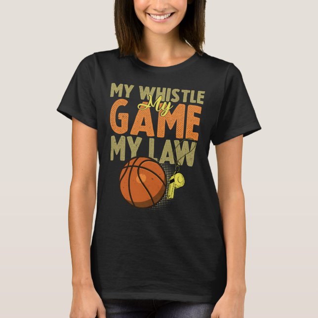 Fun Bysketbyll Referee Quotes Gift I Hoops Ref 1  T-Shirt (Front)