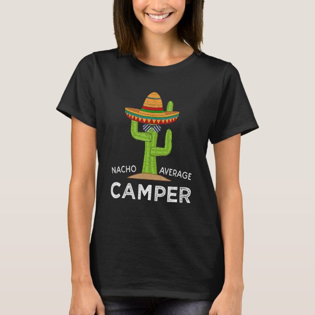 Fun Camping  Humor  Funny Meme Saying Camper T-Shirt (Front)