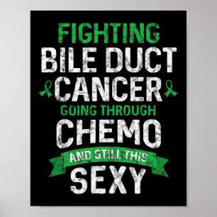 Fun Cancer Fighter Bile Duct Cancer Patient Chemo Poster