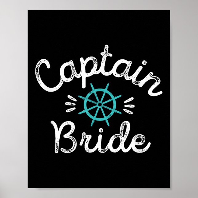 Fun Captain Bride Nautical Wedding Matching Groom  Poster (Front)