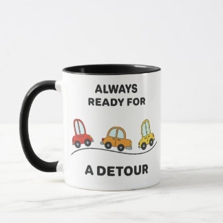 Fun Cartoon Cars "Always Ready for a Detour" Mug
