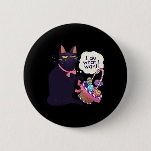 Fun Cat Easter What I Want Easter Basket Stuffers 6 Cm Round Badge
