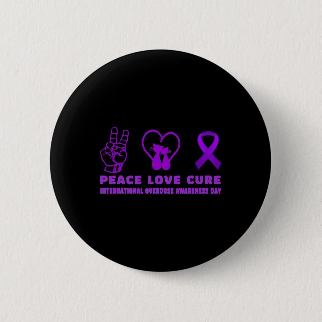 Fun Cat Peace Love Cure Overdose Awareness Support 6 Cm Round Badge (Front)
