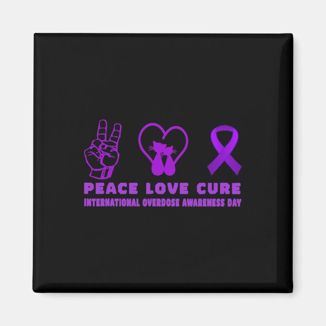 Fun Cat Peace Love Cure Overdose Awareness Support Magnet (Front)