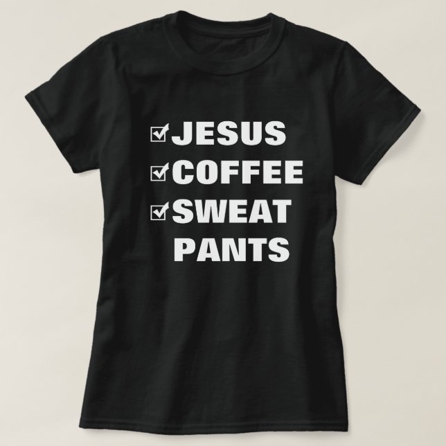 Fun Checklist Shirt Jesus Coffee Sweatpants (Design Front)