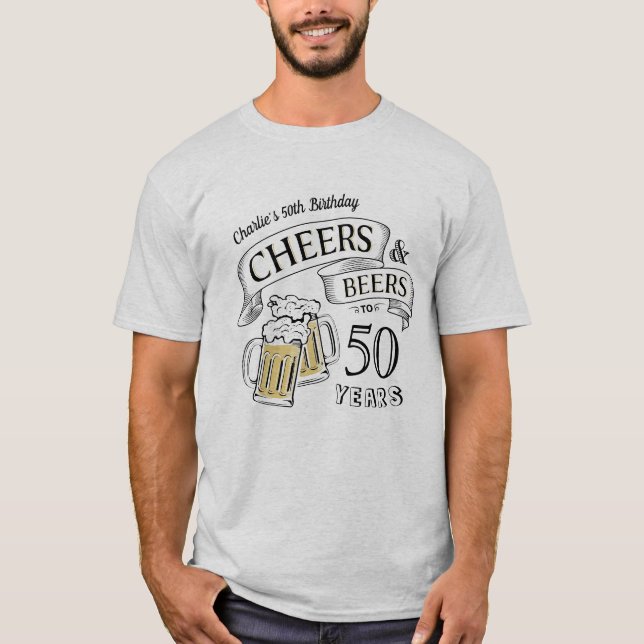 Fun Cheers And Beers Any Age Birthday T-Shirt (Front)