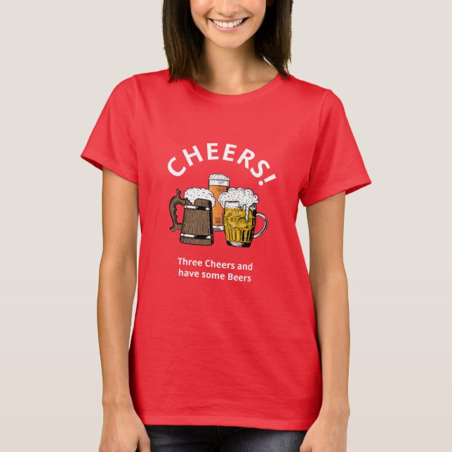 Fun CHEERS Beers T-Shirt (Front)