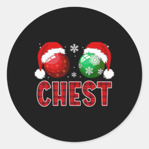 Fun Chest Nuts Christmas Shirt Matching Couple Che Classic Round Sticker