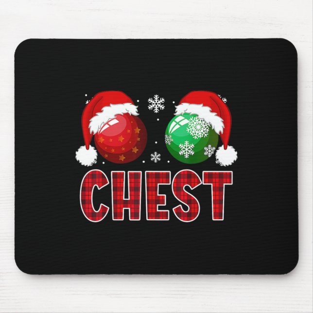 Fun Chest Nuts Christmas Shirt Matching Couple Che Mouse Pad (Front)