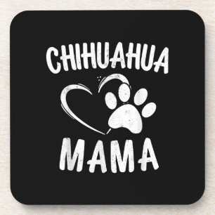 Fun Chihuahua Mama Gift Pet Lover Dog Chi-chi Mum Coaster