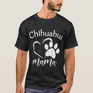 Fun Chihuahua Mama Pet Lover Apparel Dog Chi-chi M T-Shirt