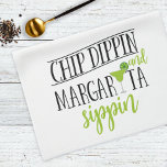 Fun Chip Dippin Margarita Sippin Mexican Food Tea Towel<br><div class="desc">Our custom kitchen towel adorned with quote Chip Dippin Margarita Sippin.    View our full line of products in our Zazzle store.</div>