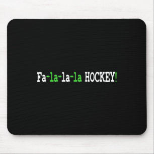 Fun Christmas Hockey - Fa la la la Hockey Mouse Pad