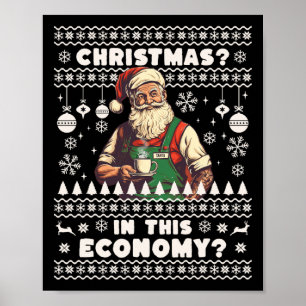 Fun Christmas In This Economy Inflation Ugly Chris Poster