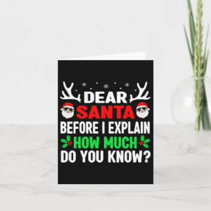Fun Christmas Kids Adults Dear Santa I Can Explain Card