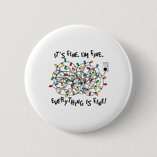 Fun Christmas Lights Its Fine Im Fine Everything I 6 Cm Round Badge