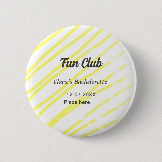 Fun Club bachelorette party yellow lines backgroun 6 Cm Round Badge (Front)