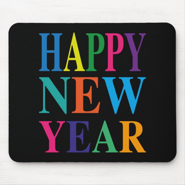 Fun Colorful Happy New Year T Shirt  Mouse Pad (Front)