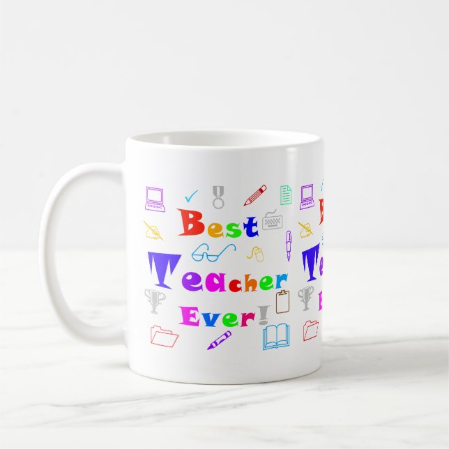 Fun, Colourful Best Teacher Ever School Learning Coffee Mug (Left)