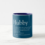 Fun Cool Hubby Definition Quote Blue Two-Tone Coffee Mug<br><div class="desc">Personalise for your special husband to create a unique gift for birthdays, anniversaries, weddings, Christmas or any day you want to show how much he means to you. A perfect way to show him how amazing he is every day. You can even customise the background to their favourite colour. Designed...</div>
