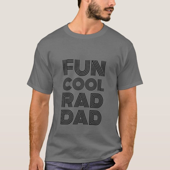 Fun cool rad dad black retro modern typography T-Shirt (Front)