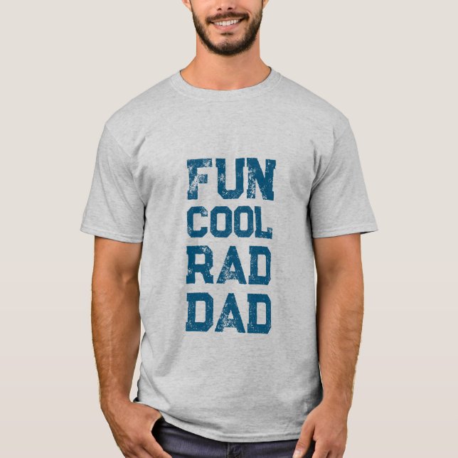 Fun cool rad dad teal grunge distressed text T-Shirt (Front)