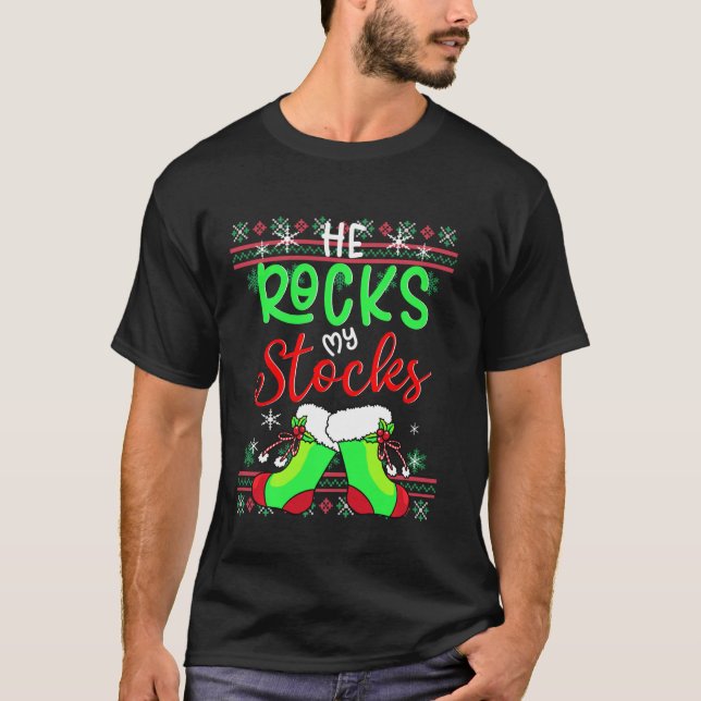 Fun Couples Pajama He Rocks My Stocks Ugly Christm T-Shirt (Front)