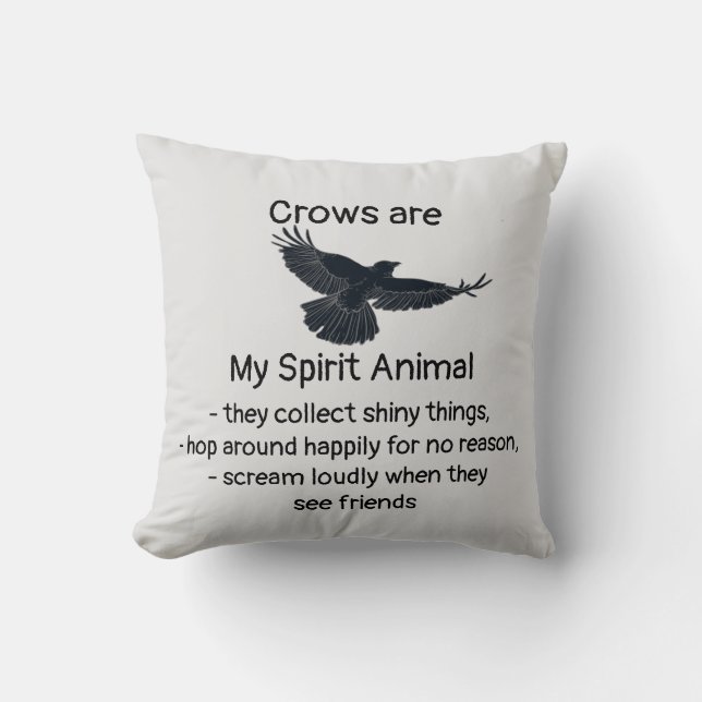 Fun Crows Bird Spirit Animal Humour Quote Totem  Cushion (Front)