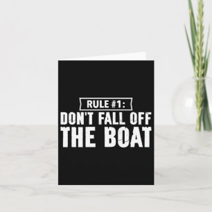 Fun Cruise Rule #1 Don't Fall Off The Boat  Card