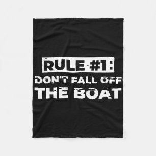 Fun Cruise Rule #1 Don't Fall Off The Boat Tee  Fleece Blanket
